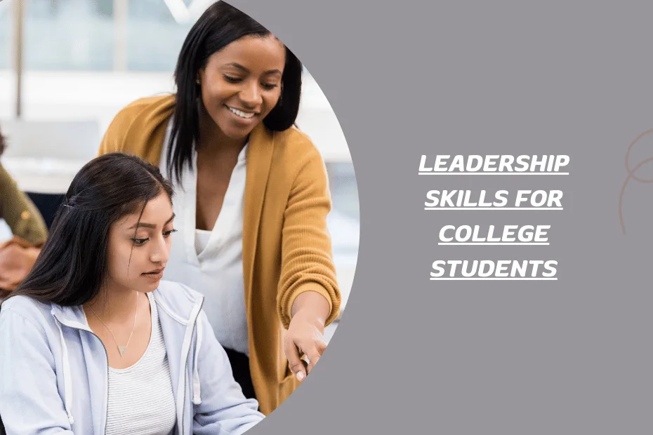 Leadership Skills for College Students